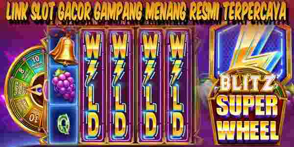 Link Judi Slot Gacor Gampang Menang Resmi Terpercaya Jackpot Terbesar Blitz Super Wheel